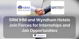 SRM IHM and Wyndham Hotels Join Forces for Internships and Job Opportunities